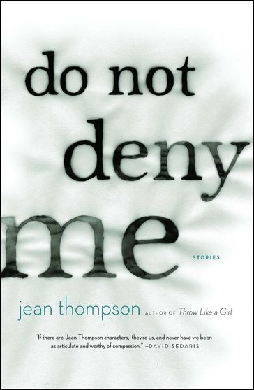 Do Not Deny Me - Jean Thompson