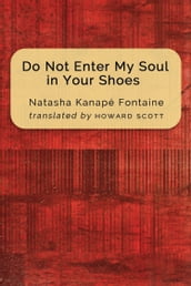 Do Not Enter My Soul in Your Shoes