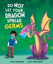 Do Not Let Your Dragon Spread Germs