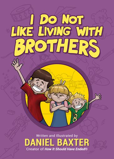 I Do Not Like Living with Brothers - Daniel Baxter