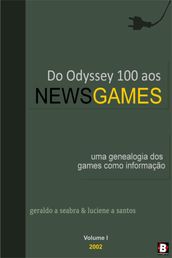 Do Odyssey 100 aos NewsGames: Uma genealogia dos games como emuladores de informação