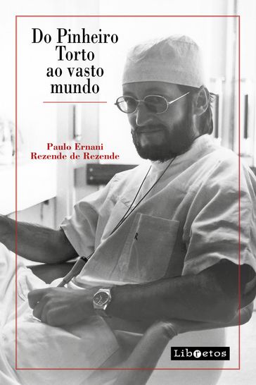 Do Pinheiro torto ao vasto mundo - Paulo Ernani Rezende de Rezende