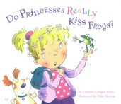 Do Princesses Really Kiss Frogs?