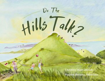 Do The Hills Talk? - Christine Hunt Daniell - Pauline Bellamy