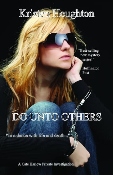 Do Unto Others: A Cate Harlow Private Investigation - Kristen Houghton