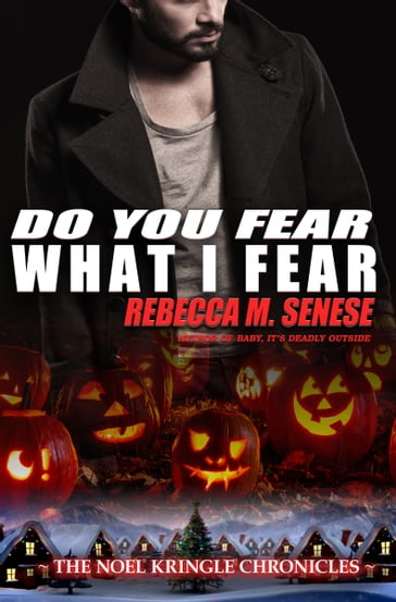 Do You Fear What I Fear - Rebecca M. Senese