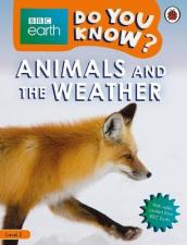 Do You Know? Level 2 ¿ BBC Earth Animals and the Weather