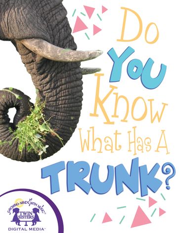 Do You Know What Has A Trunk? - Karen Mitzo Hilderbrand - KIM MITZO THOMPSON