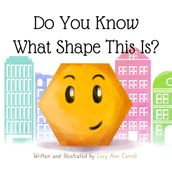 Do You Know What Shape This Is?