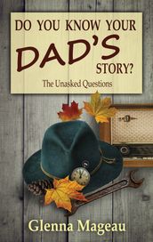 Do You Know Your Dad s Story?