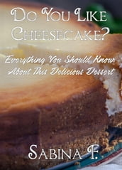 Do You Like Cheesecake?