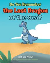 Do You Remember the Last Dragon of the Sea?