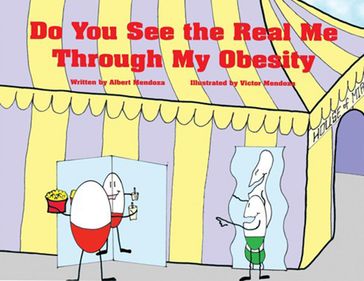 Do You See the Real Me Through My Obesity - Albert Mendoza