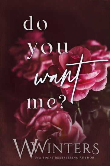 Do You Want Me - W. Winters - Willow Winters