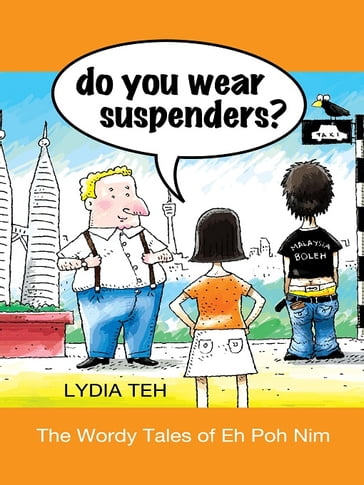 Do You Wear Suspenders? - Lydia Teh