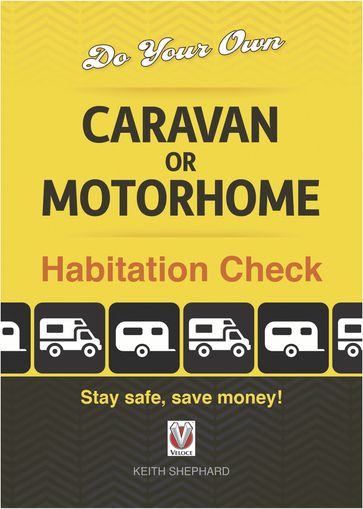 Do Your Own Caravan or Motorhome Habitation Check - Keith Shephard