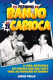 Do Zezinho do Banjo ao Ze Carioca