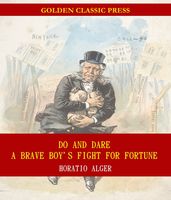 Do and Dare  a Brave Boy