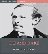 Do and Dare: A Brave Boy s Fight for Fortune (Illustrated Edition)