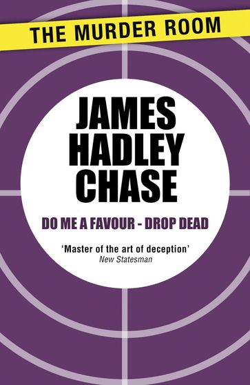 Do me a Favour - Drop Dead - James Hadley Chase