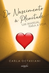 Do nascimento à plenitude: um manual para a vida