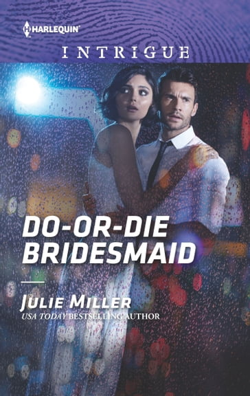 Do-or-Die Bridesmaid - Julie Miller
