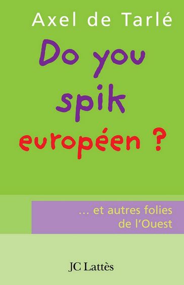 Do you spik européen ? - Axel de Tarlé