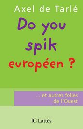 Do you spik européen ?