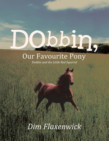 Dobbin, Our Favourite Pony - Dim Flaxenwick