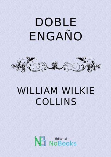Doble engaño - William Wilkie Collins
