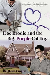 Doc Brodie and the Big, Purple Cat Toy