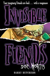 Doc Mortis (Invisible Fiends, Book 4)