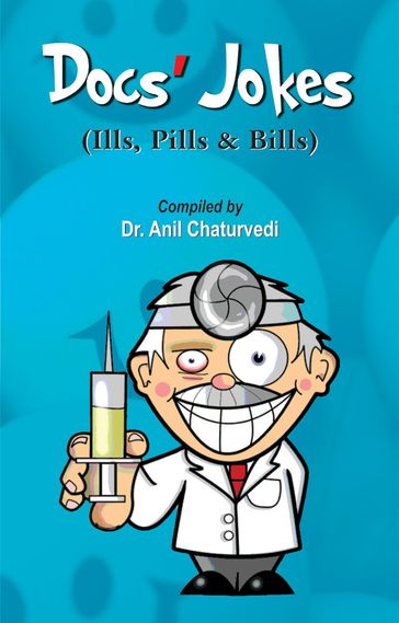 Doc's Joke - Ed. Dr. Anil Chaturvedi