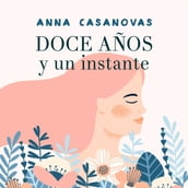 Doce años y un instante