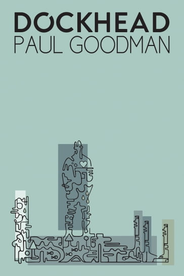 Dockhead - Paul Goodman