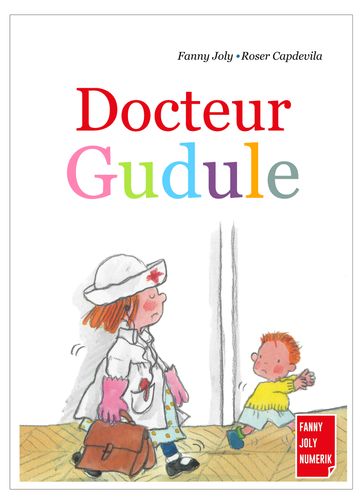 Docteur Gudule - Fanny Joly