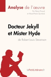 Docteur Jekyll et Mister Hyde de Robert Louis Stevenson (Analyse de l oeuvre)