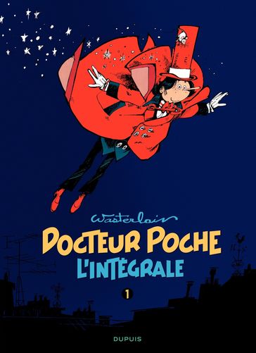 Docteur Poche - L'Intégrale - Tome 1 - 1976 - 1979 - Wasterlain