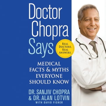 Doctor Chopra Says - Sanjiv Chopra - Alan Lotvin - David Fisher