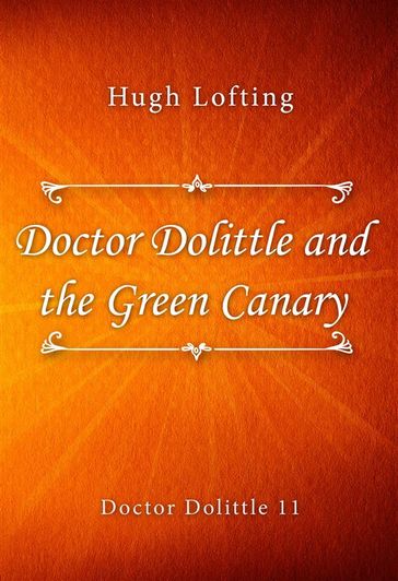 Doctor Dolittle and the Green Canary - Hugh Lofting