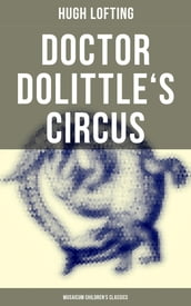 Doctor Dolittle s Circus (Musaicum Children s Classics)
