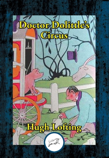 Doctor Dolittle's Circus - Hugh Lofting