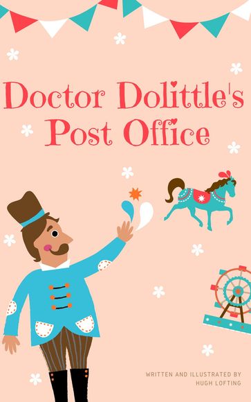 Doctor Dolittle's Post Office (Illustrated) - Hugh Lofting - Hugh Lofting (Illustrator)