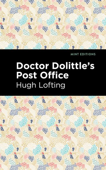 Doctor Dolittle's Post Office - Hugh Lofting - Mint Editions