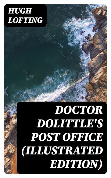 Doctor Dolittle's Post Office (Illustrated Edition) - Hugh Lofting
