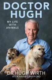Doctor Hugh: My life with animals