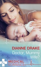 Doctor, MummyWife? (Mills & Boon Medical)