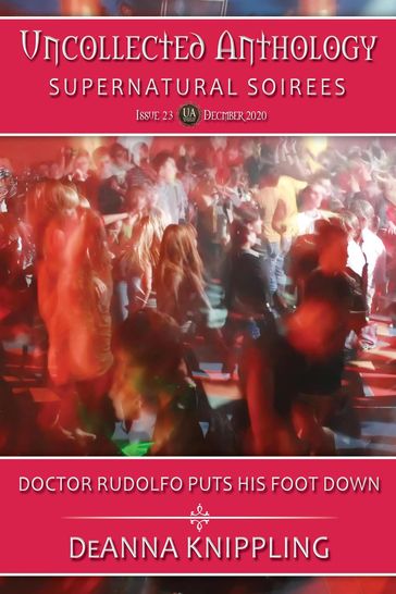 Doctor Rudolfo Puts His Foot Down - DeAnna Knippling