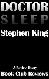 Doctor Sleep, A Review Essay