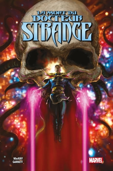 Doctor Strange : La mort du Docteur Strange - Jed Mackay - Lee Garbett